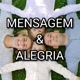 MENSAGEM & ALEGRIA