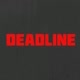 DEADLINE
