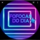 FOFOCAS DO DIA😁