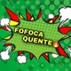 FOFOCA QUENTE 👅🔥