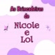 As brincadeiras de Nicole e Lol 🥰🥰