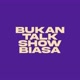 Bukan Talk Show Biasa