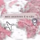 MeuDestinoÉoCéu✨