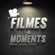 Filmes & Moments