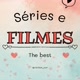 Séries e Filmes the best