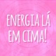 Energia lá em cima