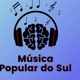 Música popular Do Sul 🎼