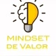 MINDSET.DE.VALOR