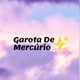 Garota de Mercúrio