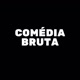 comédia bruta!!!