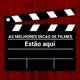 AS MELHORES DICAS DE FILMES