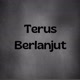 TerusBerlanjut