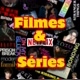 Filmes & Séries lançamentos