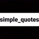 simple_quotes