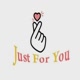 Just For You