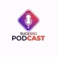 SucessoPodcast