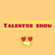 Talentos Show 🎤  🎵