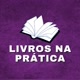 Livros na prática