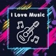 I Love Music 🎼