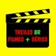Treiles BR Filmes + Séries