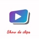 SHOW DE CLIPS