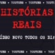 HISTÓRIAS.REAIS