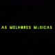 As melhores musicas