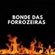 Bonde das Forrozeiras