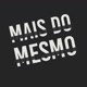 Mais do Mesmo