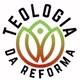 TEOLOGIA DA REFORMA