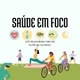 Saúde em foco.