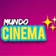 MUNDO CINEMA✨
