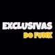 EXCLUSIVAS DO FUNK