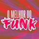 Melhor Do funk