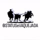 STATUS E VAQUEJADA