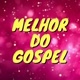 Melhor do Gospel