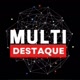 Multi Destaque