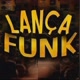 LANÇA FUNK