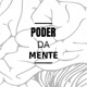 | Poder da Mente | 🧠