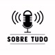 SobreTudo 🎙 ✂️