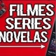 filmes série & novelas