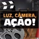 Luz, câmera, AÇÃO!