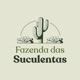 Fazenda das Suculentas