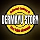 dermayu story