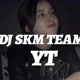 DJ SKM TEAM
