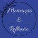 Motivação e Reflexão