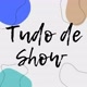 Tudo de Show