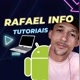 Rafael info 🖥📲 Tutoriais🎬