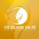 OS OLHOS DA FÉ OFICIAL