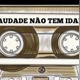 Saudade não tem idade